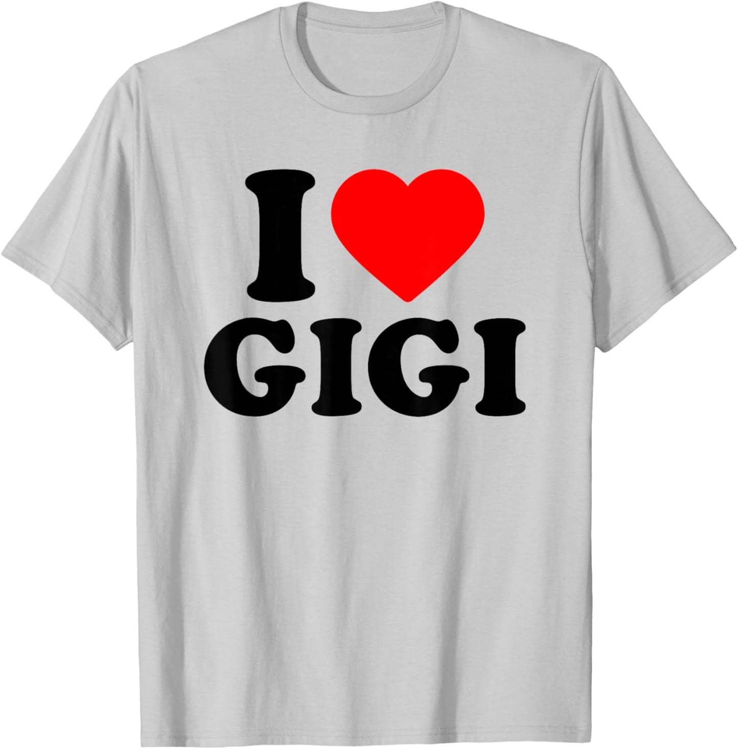 I Love Gigi · I Heart Gigi T-Shirt - T-Shirt | Ash