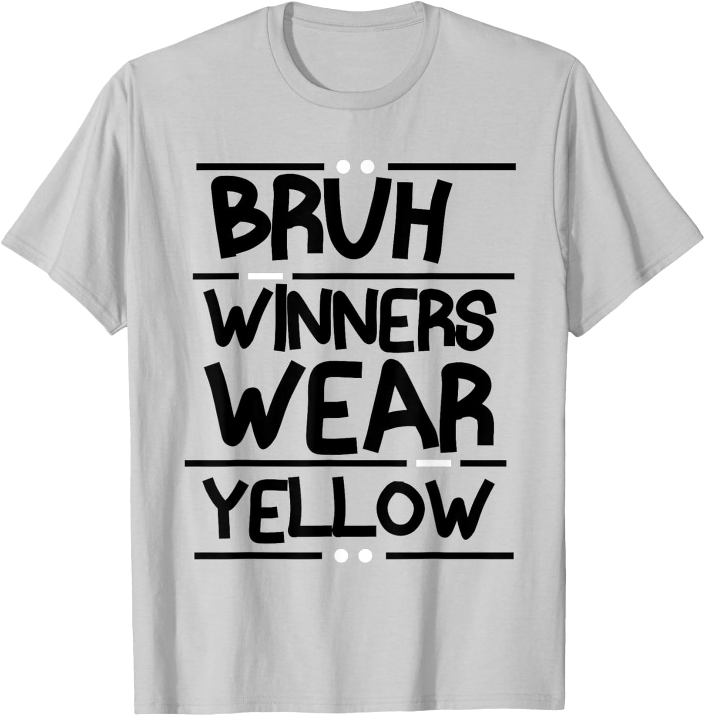 Funny Color War Winners Wear Yellow Team Sports Wear Yellow T-Shirt - T-Shirt | Ash