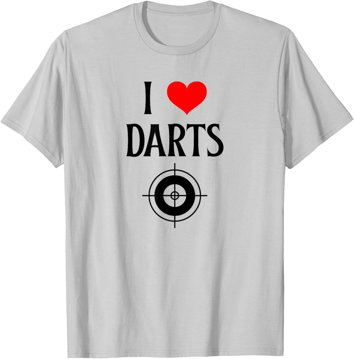 I Love Darts I Heart Darts Fun T-Shirt - T-Shirt | Ash