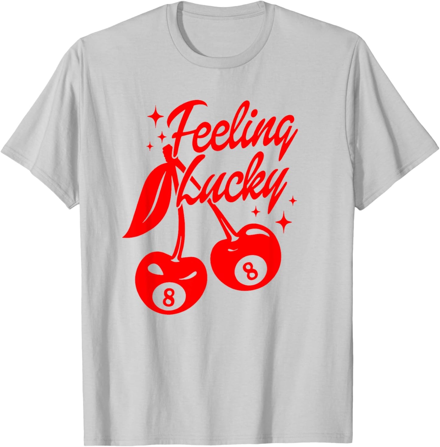Feeling Lucky Cherry 8 Ball, Lucky You Cherry 8 Ball T-Shirt - T-Shirt | Ash