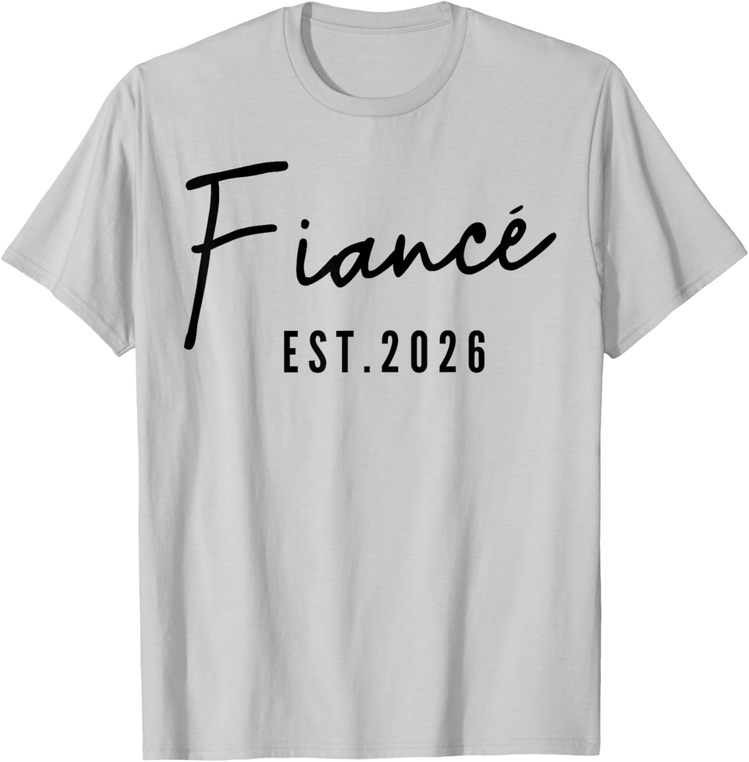Fiancé Est 2026, Funny Fiance - Future Husband T-Shirt - T-Shirt | Ash