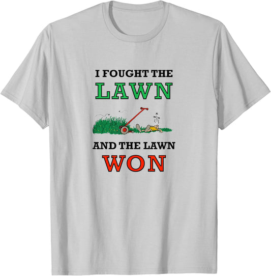 I Fought The Lawn And The Lawn Won Lawn Mowing, Dad Joke T-Shirt - T-Shirt | Ash
