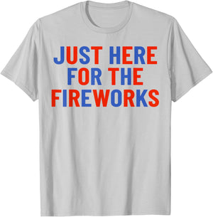 Just Here for The Fireworks Patriotic Couple T-Shirt - T-Shirt | Ash