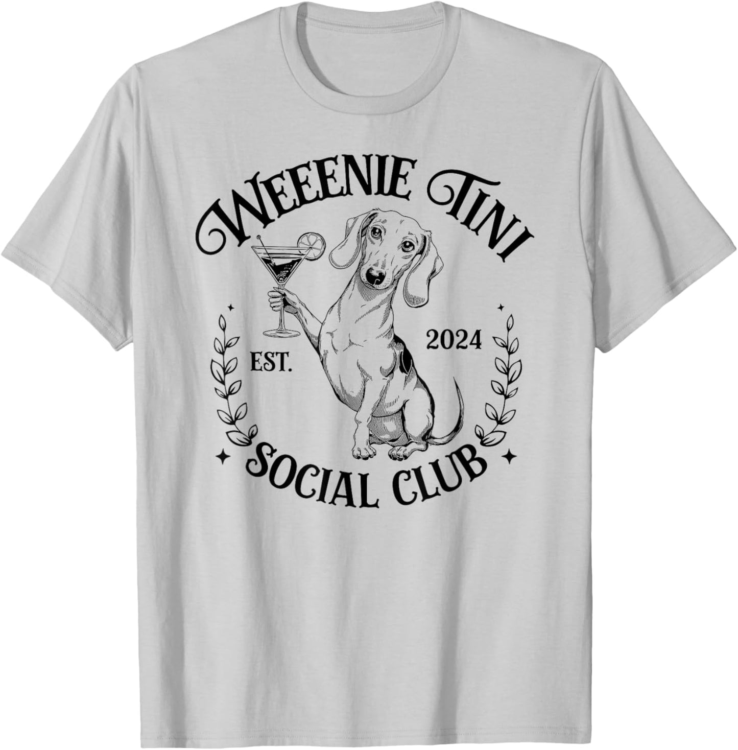 Dachshund Weenie Tini Social Club Lover funny Weiner Dog Men Women T-Shirt - T-Shirt | Ash