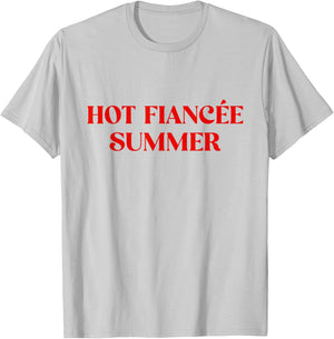 Hot Fiancee Summer Girlfriend Fiancée, Engaged, Engagement T-Shirt - T-Shirt | Ash
