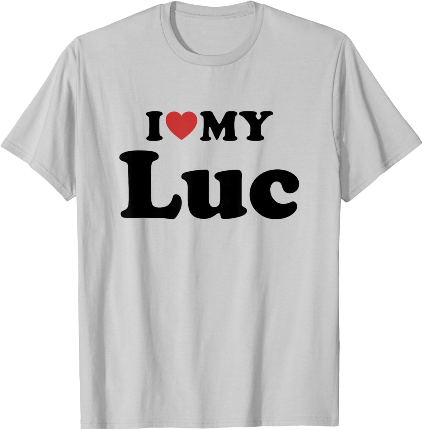 I Love My Luc T-Shirt - T-Shirt | Ash