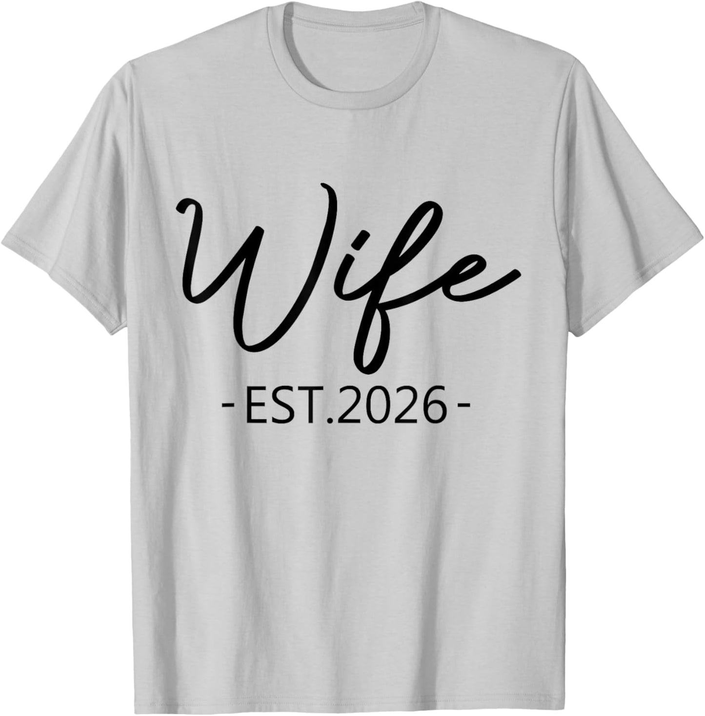 Wife Est 2026 Just Married Honeymoon Hubby Wedding Couple T-Shirt - T-Shirt | Ash