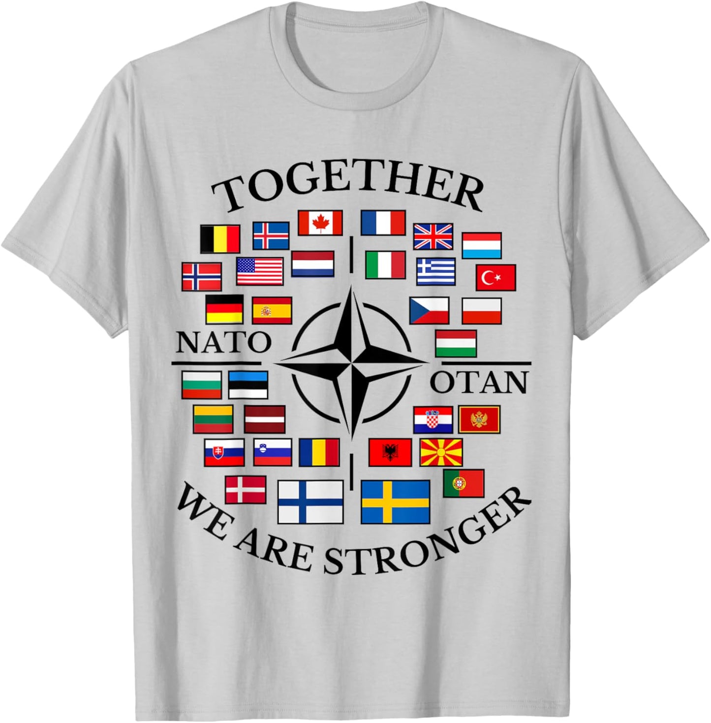 NATO OTAN with Finland and Sweden together we are stronger T-Shirt - T-Shirt | Ash