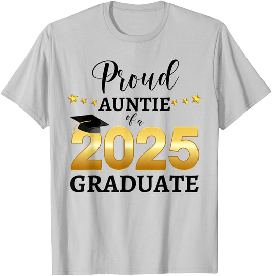 Proud Auntie Of A 2025 Graduate Graduating Class Of 2025 T-Shirt - T-Shirt | Ash