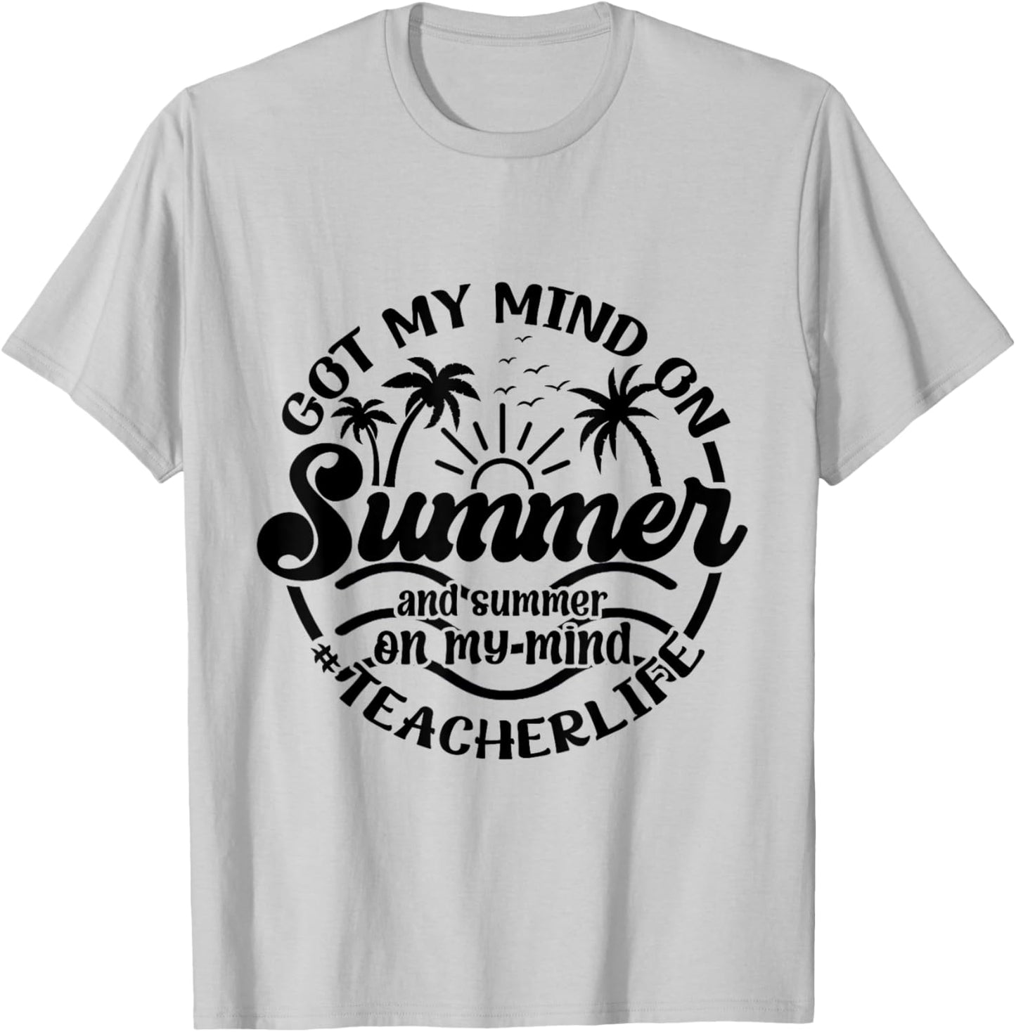 Vintage Style Got My Mind On Summer Vibes For Teacher Life T-Shirt - T-Shirt | Ash