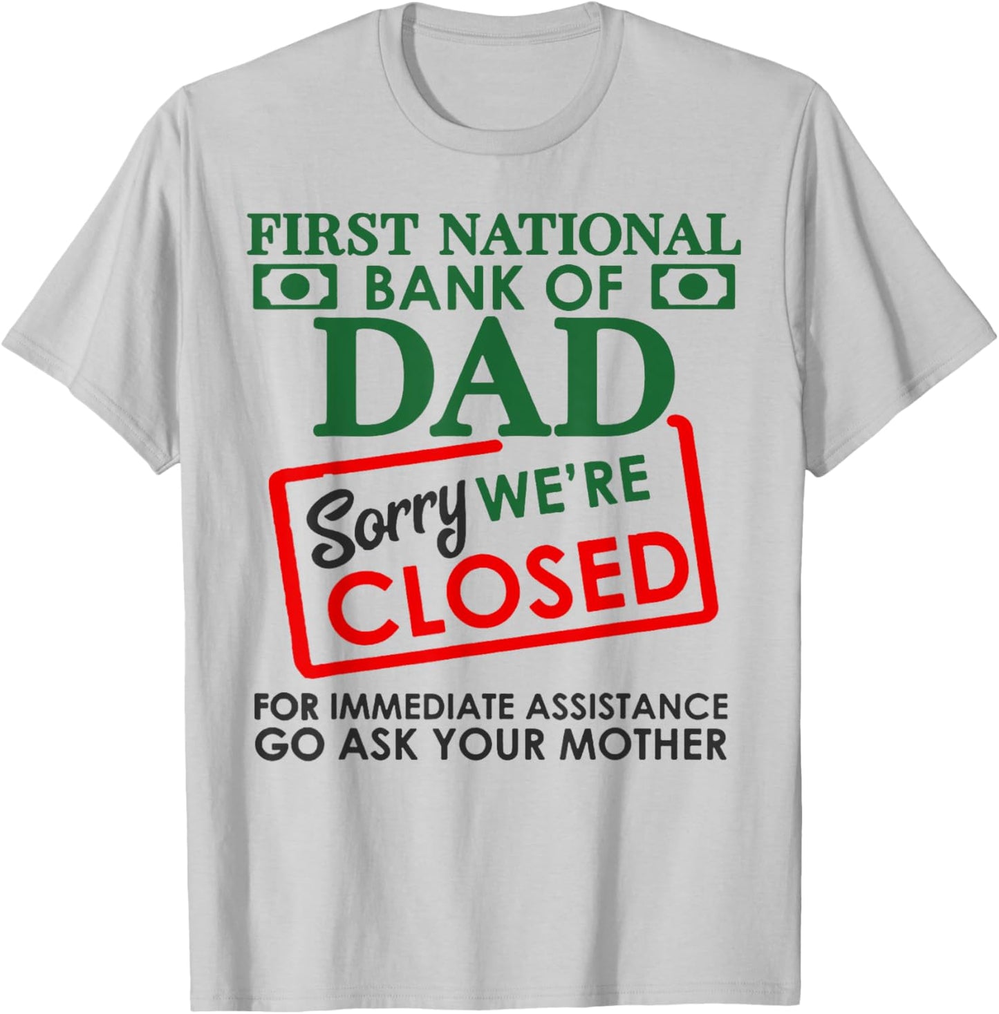 First National Bank Of Dad Shirt National Bank Of Dad T-Shirt - T-Shirt | Ash