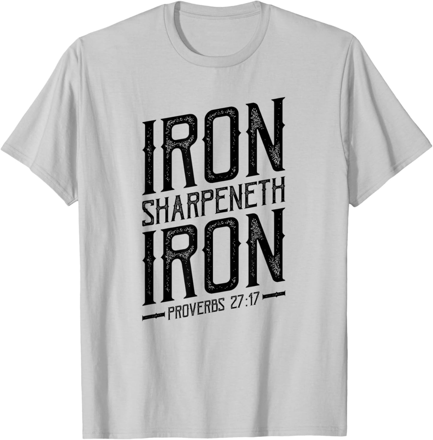 Iron Sharpeneth Iron, Proverbs 27:17, King James Bible, KJV T-Shirt - T-Shirt | Ash
