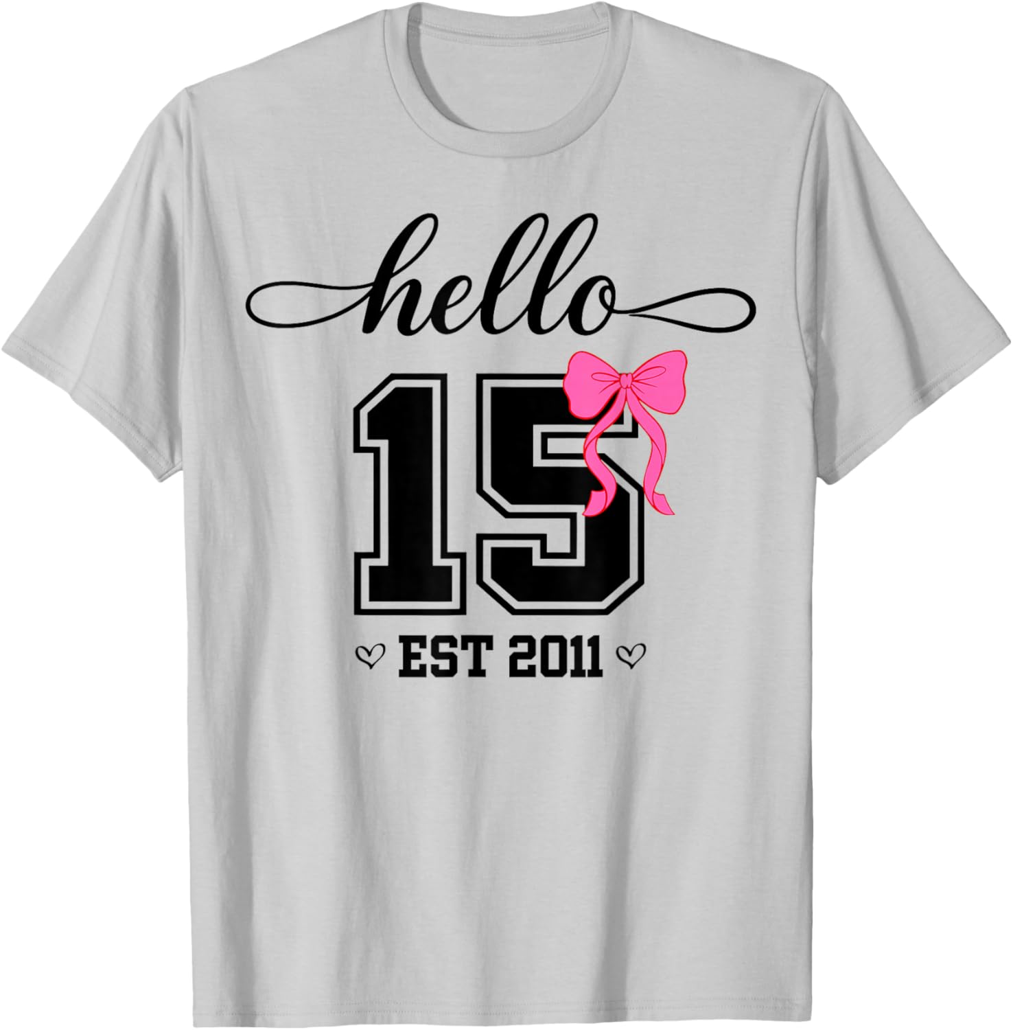 Hello Fifteen Est 2011 Coquette Bow 15th Birthday Girl T-Shirt - T-Shirt | Ash