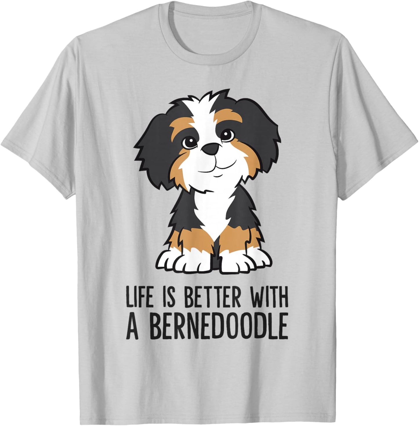 Life Is Better With A Bernedoodle T-Shirt - T-Shirt | Ash