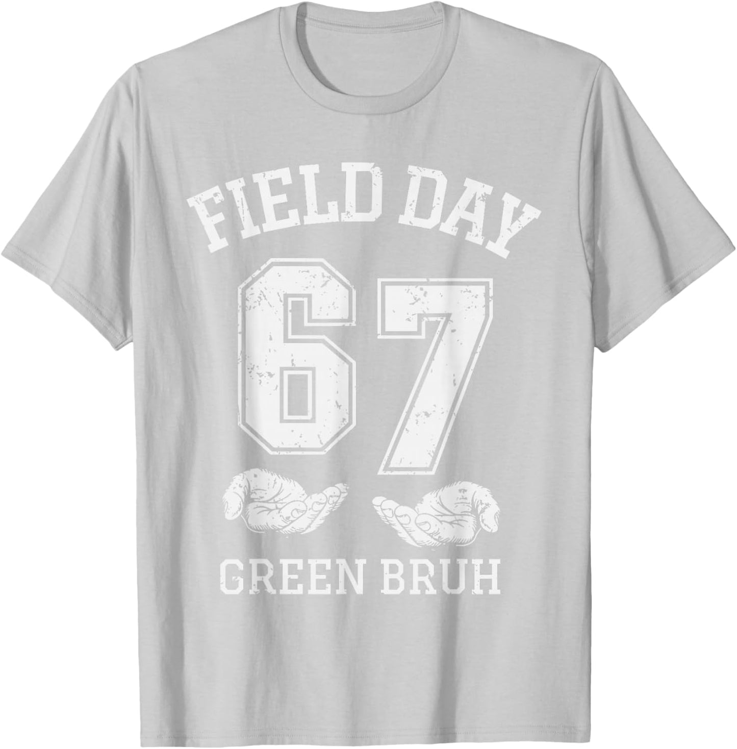 67 Field Day Green Bruh Six Seven Gen Alpha Teacher Kids T-Shirt - T-Shirt | Ash