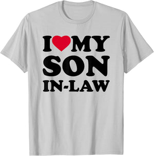 I Love My Son-in-Law Heart Funny Family T-Shirt - T-Shirt | Ash