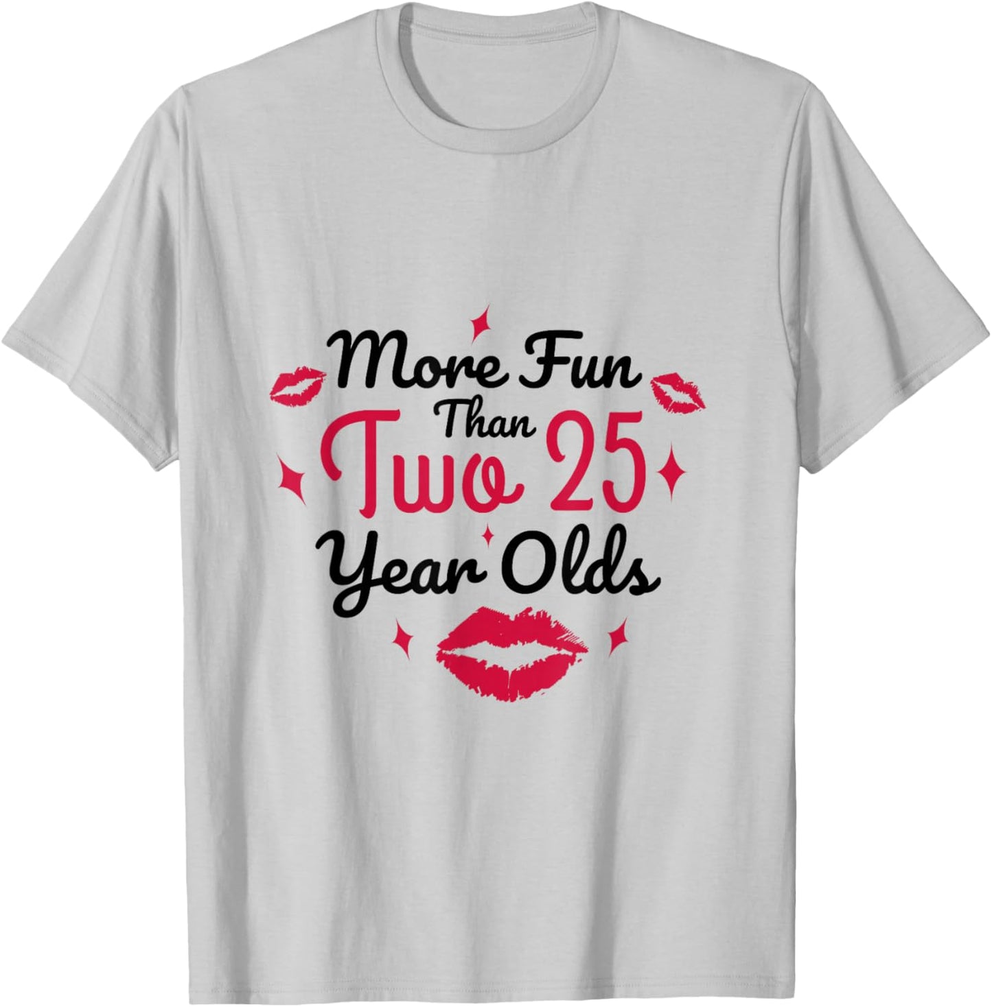 More fun than two 25 year olds 50 birthday T-Shirt - T-Shirt | Ash