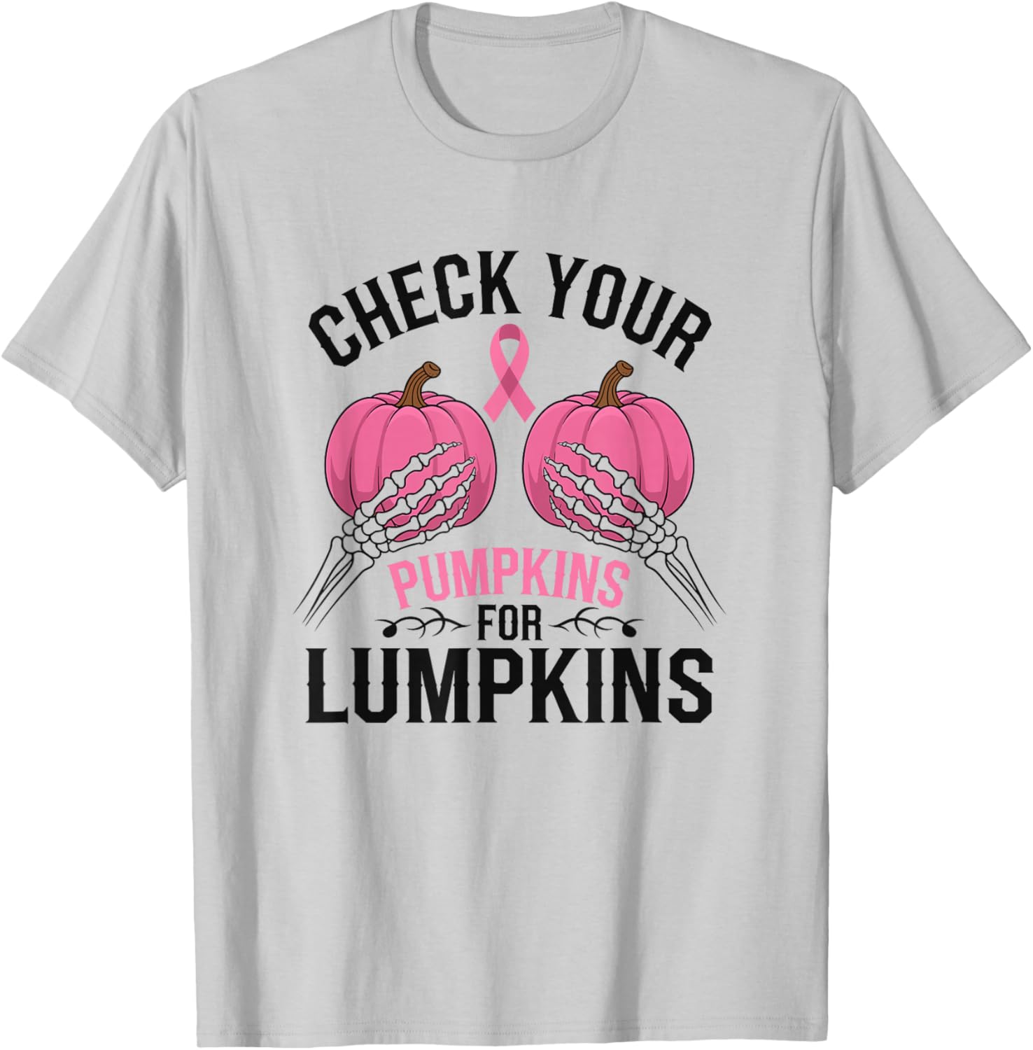 Check Your Pumpkins For Lumpkins Breast Cancer T-Shirt - T-Shirt | Ash