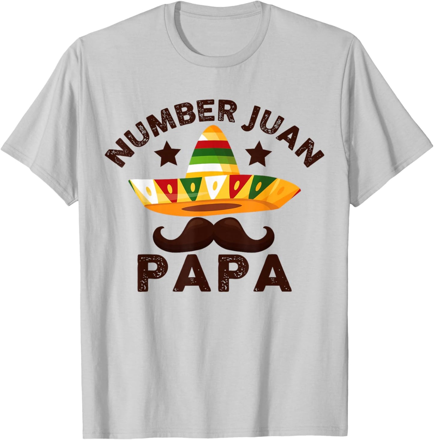 Number One Juan Papa Father's Day Mexican Dad Funny Padre T-Shirt - T-Shirt | Ash