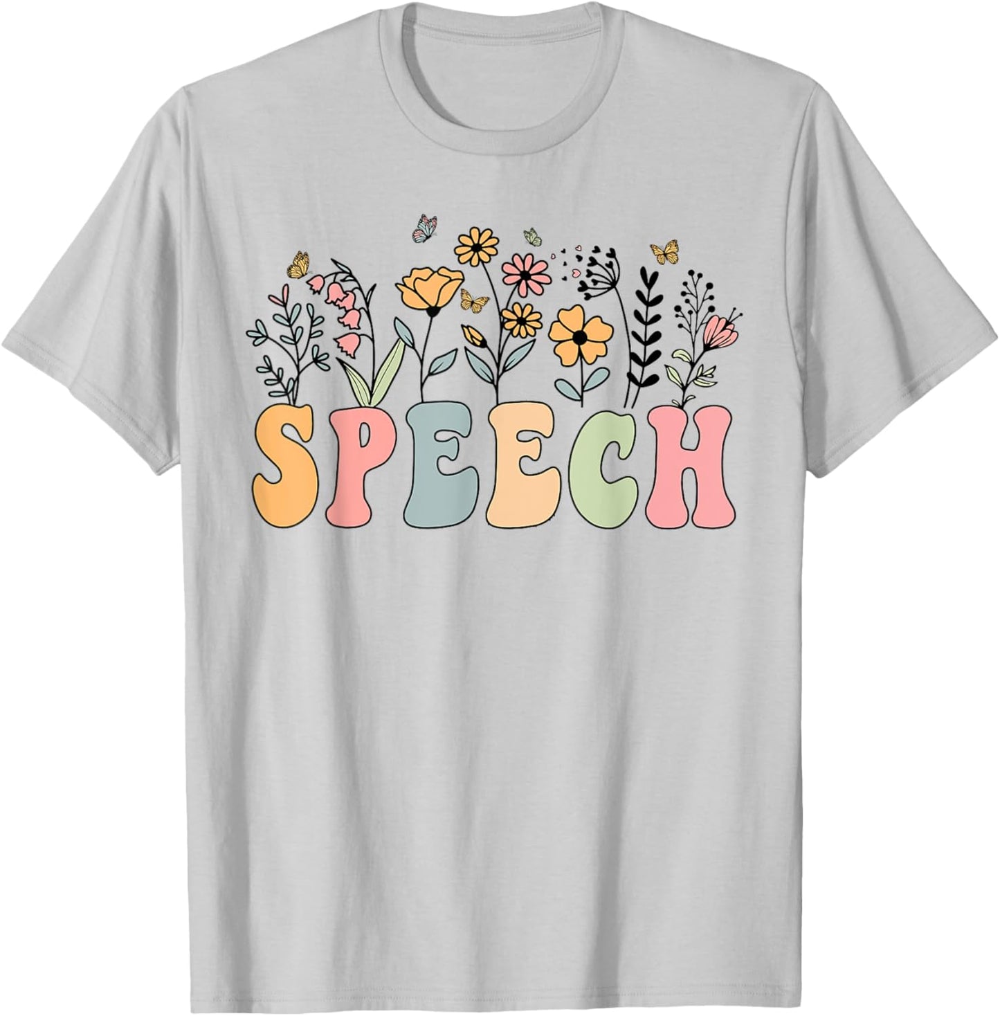 Wildflower Speech Floral Speech Therapy SLP SLPA T-Shirt - T-Shirt | Ash