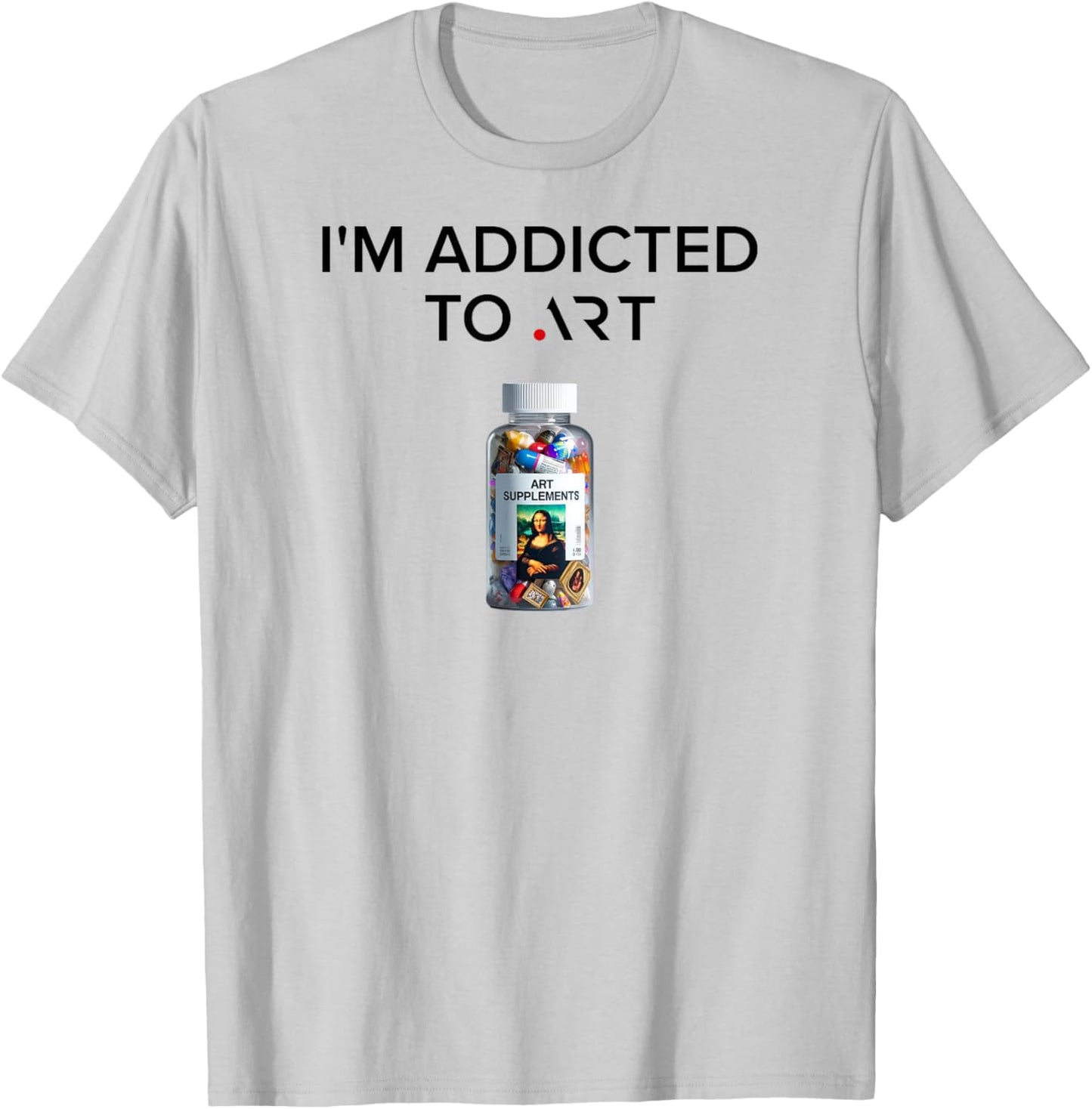 Can't Live Without Art T-Shirt - T-Shirt | Ash