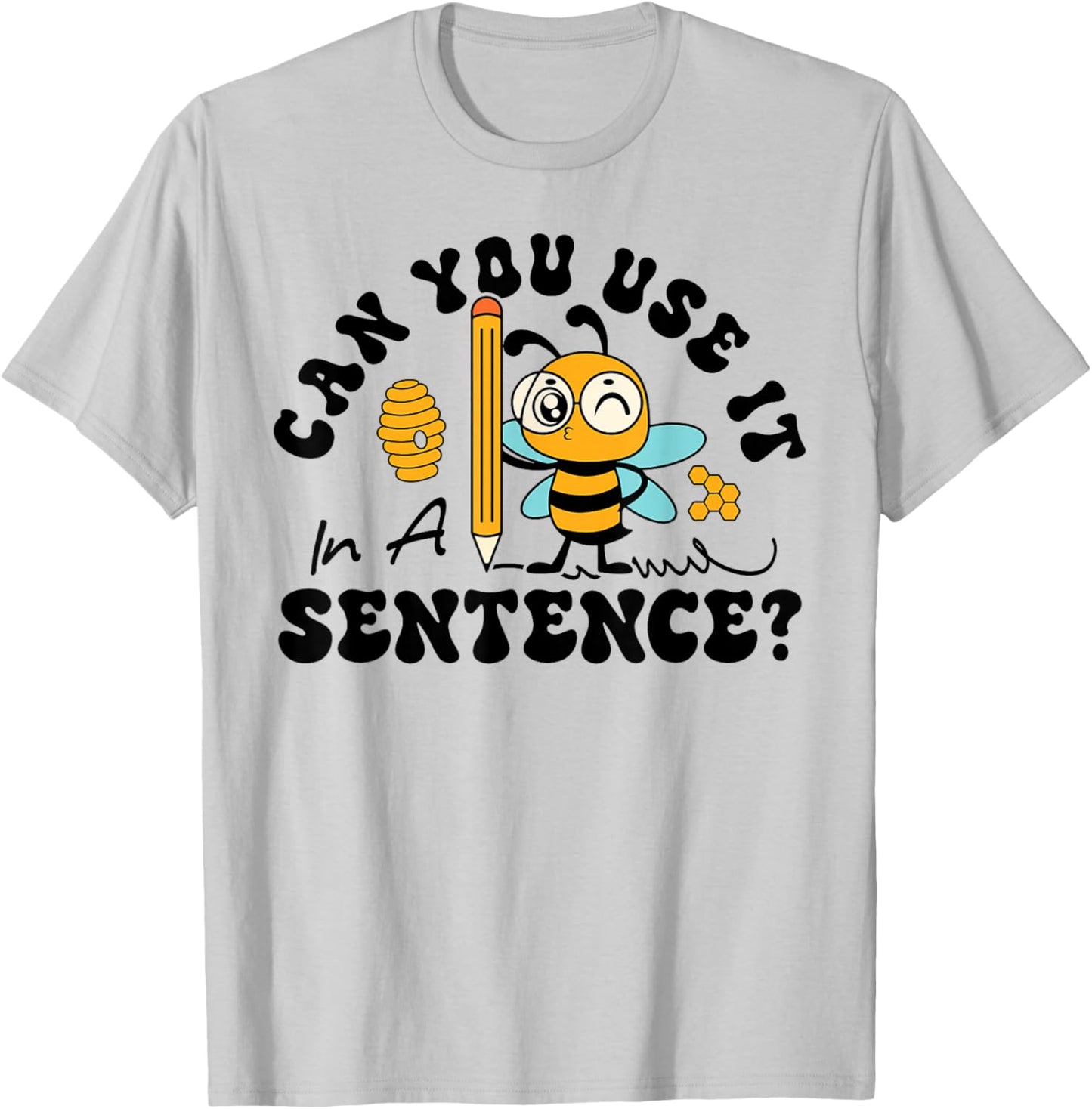 Can You Use It in A Sentence Spelling School Competition Bee T-Shirt - T-Shirt | Ash