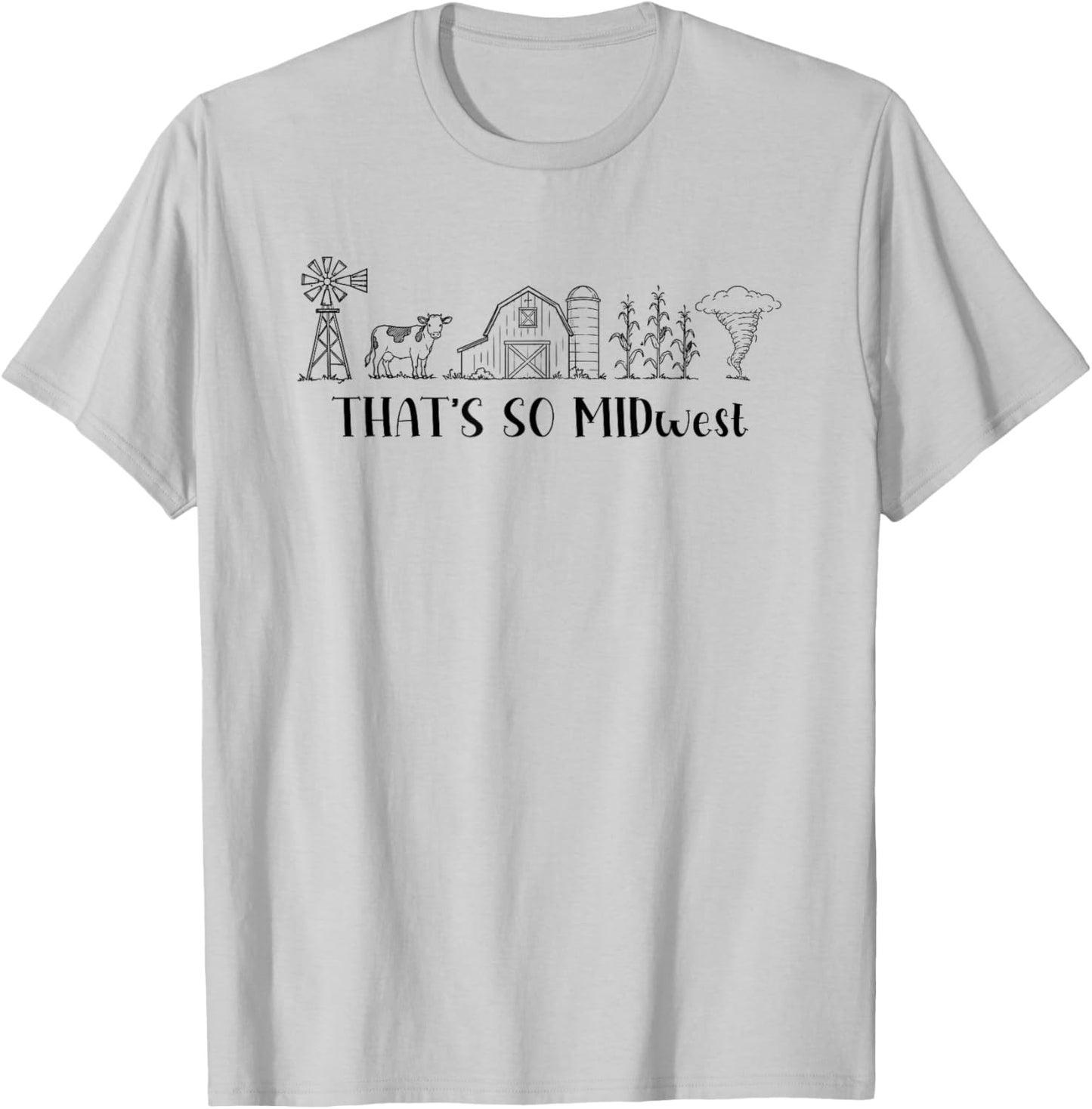 Midwesterner that’s So Midwest Meme Indiana Minnesota T-Shirt - T-Shirt | Ash