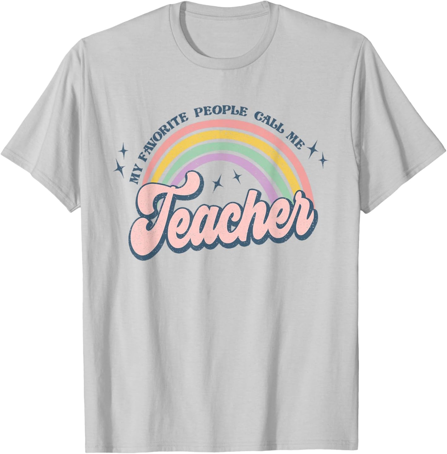 Favorite People Call Me Teacher Gift T-Shirt - T-Shirt | Ash