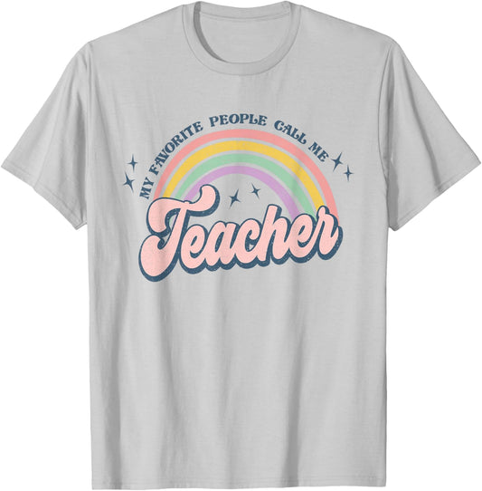 Favorite People Call Me Teacher Gift T-Shirt - T-Shirt | Ash