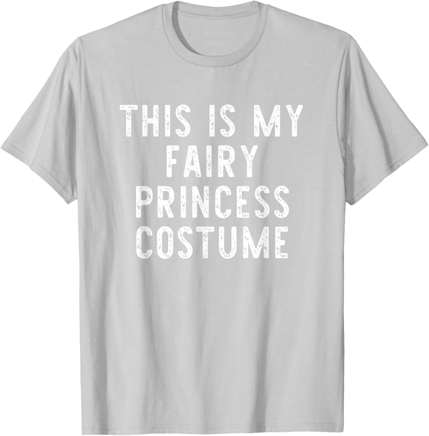 This is My Fairy Princess Costume Halloween Simple Kid Adult T-Shirt - T-Shirt | Ash