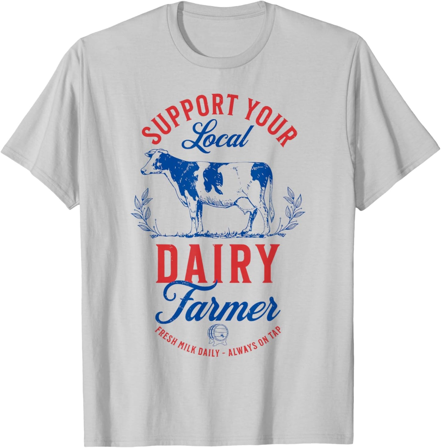 Support Your Local Retro Dairy Farmer Breastfeeding New Mom T-Shirt - T-Shirt | Ash