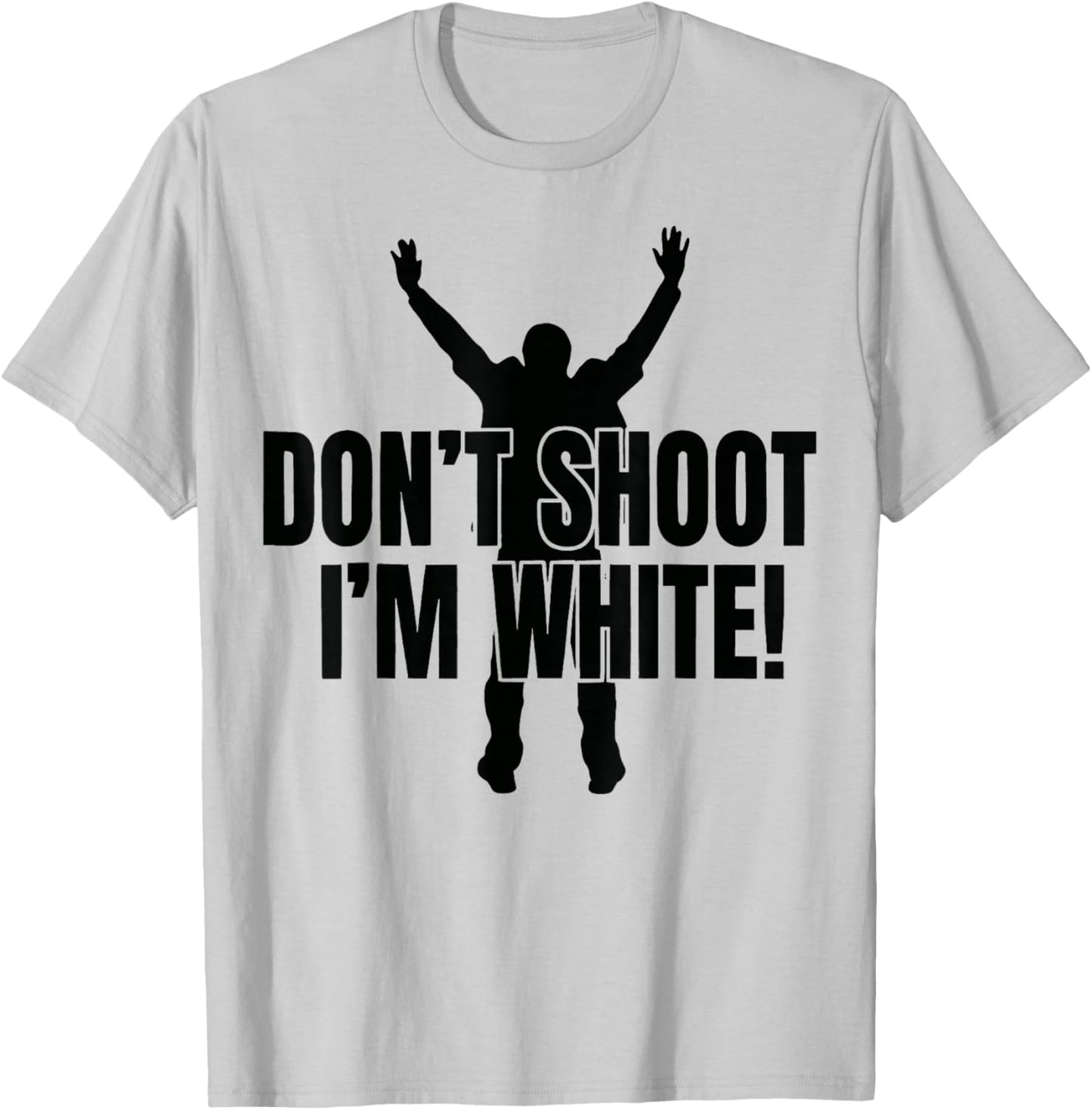 Funny Don't Shoot Im White T-Shirt - T-Shirt | Ash