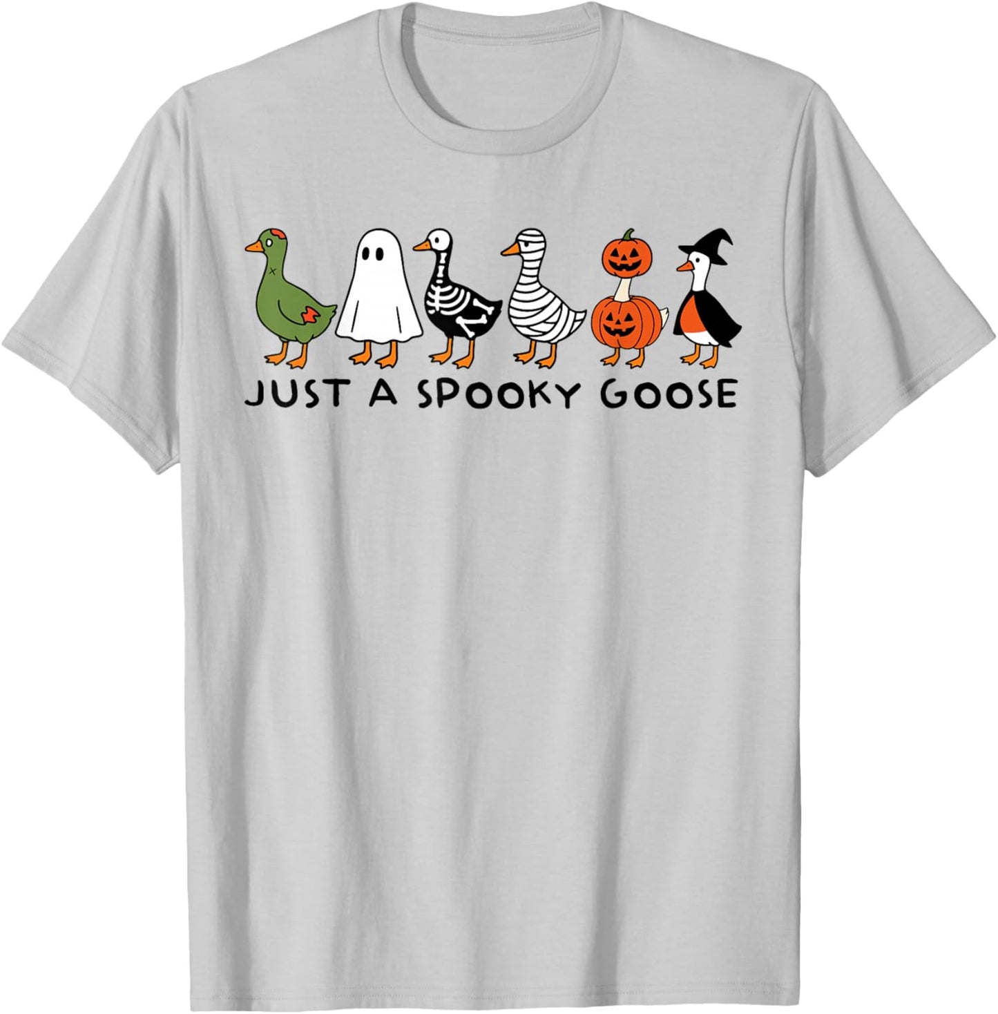 Just A Spooky Goose Funny Halloween Silly Animal Witch Duck T-Shirt - T-Shirt | Ash