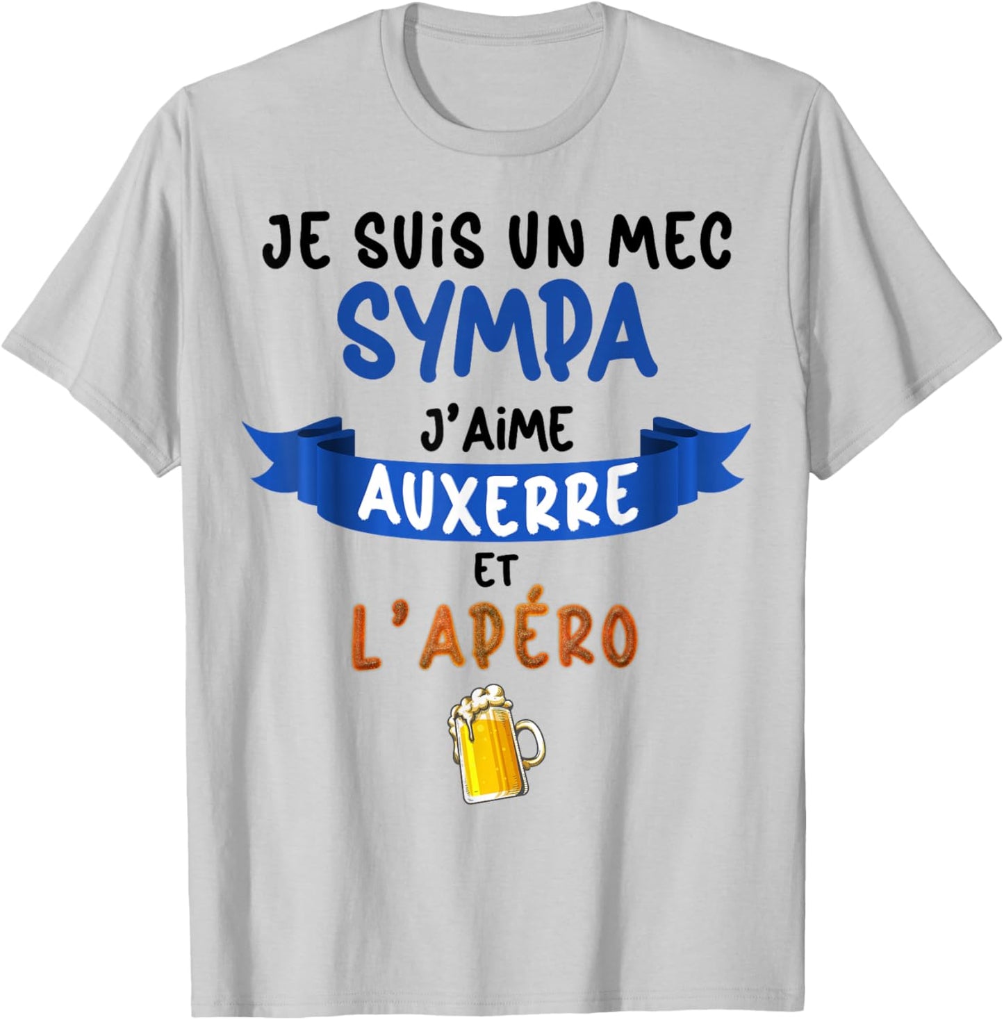 Je suis Un Guy Nice J'aime Auxerre Et L'apéro Foot Auxerre T-Shirt - T-Shirt | Ash