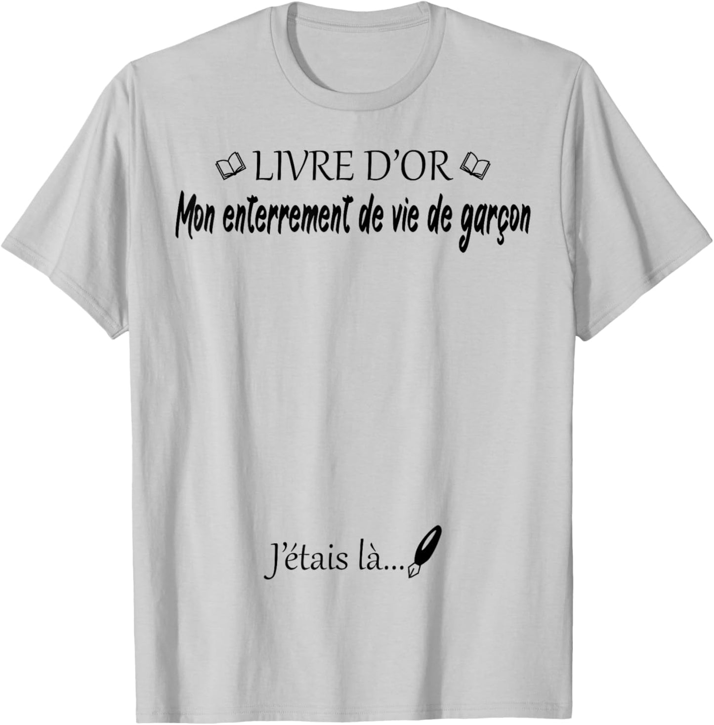Mon Enterrement de Vie de garçon EVG Livre d'or Humour T-Shirt - T-Shirt | Ash