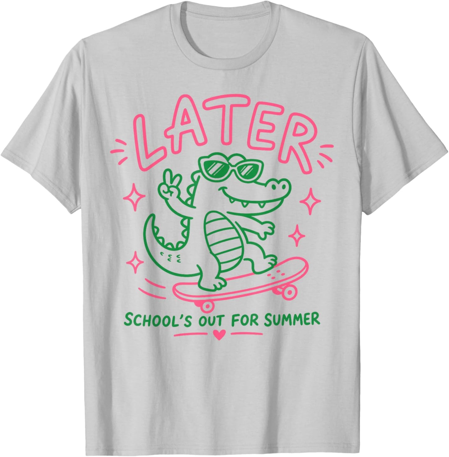 Later Gator School's Out for Summer Last Day of School T-Shirt - T-Shirt | Ash