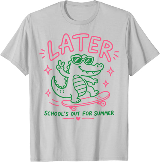 Later Gator School's Out for Summer Last Day of School T-Shirt - T-Shirt | Ash