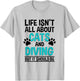 Life Isn't All About Cats And Diving, Scuba Diver T-Shirt - T-Shirt | Ash