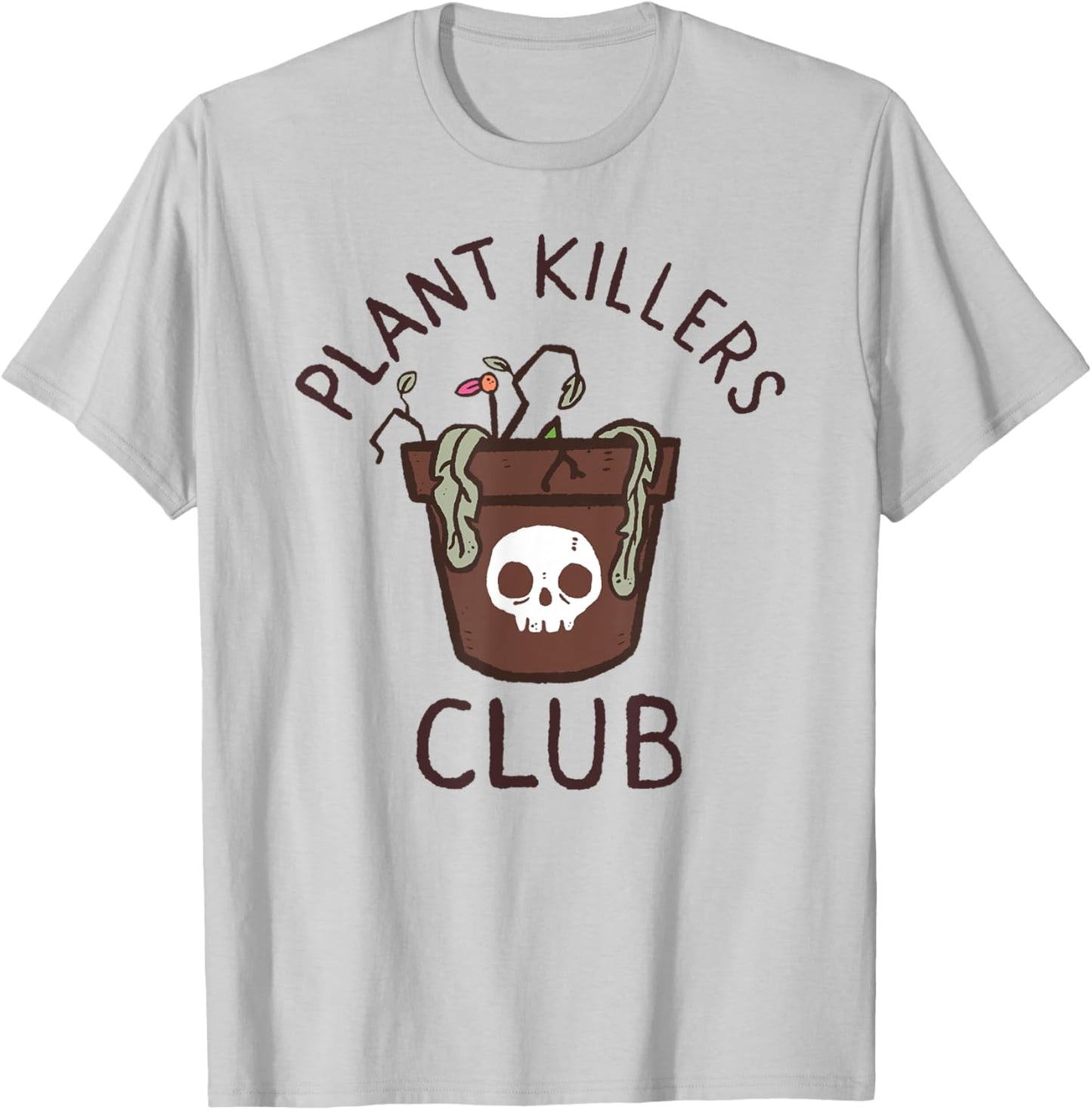 Plant Killers Club T-Shirt - T-Shirt | Ash