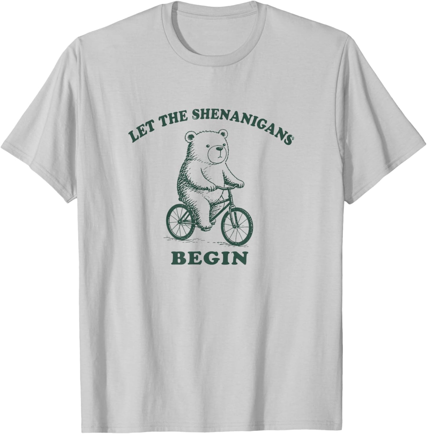 Let The Shenanigans Begin Funny Bear On Bike Cyclist Gift T-Shirt - T-Shirt | Ash