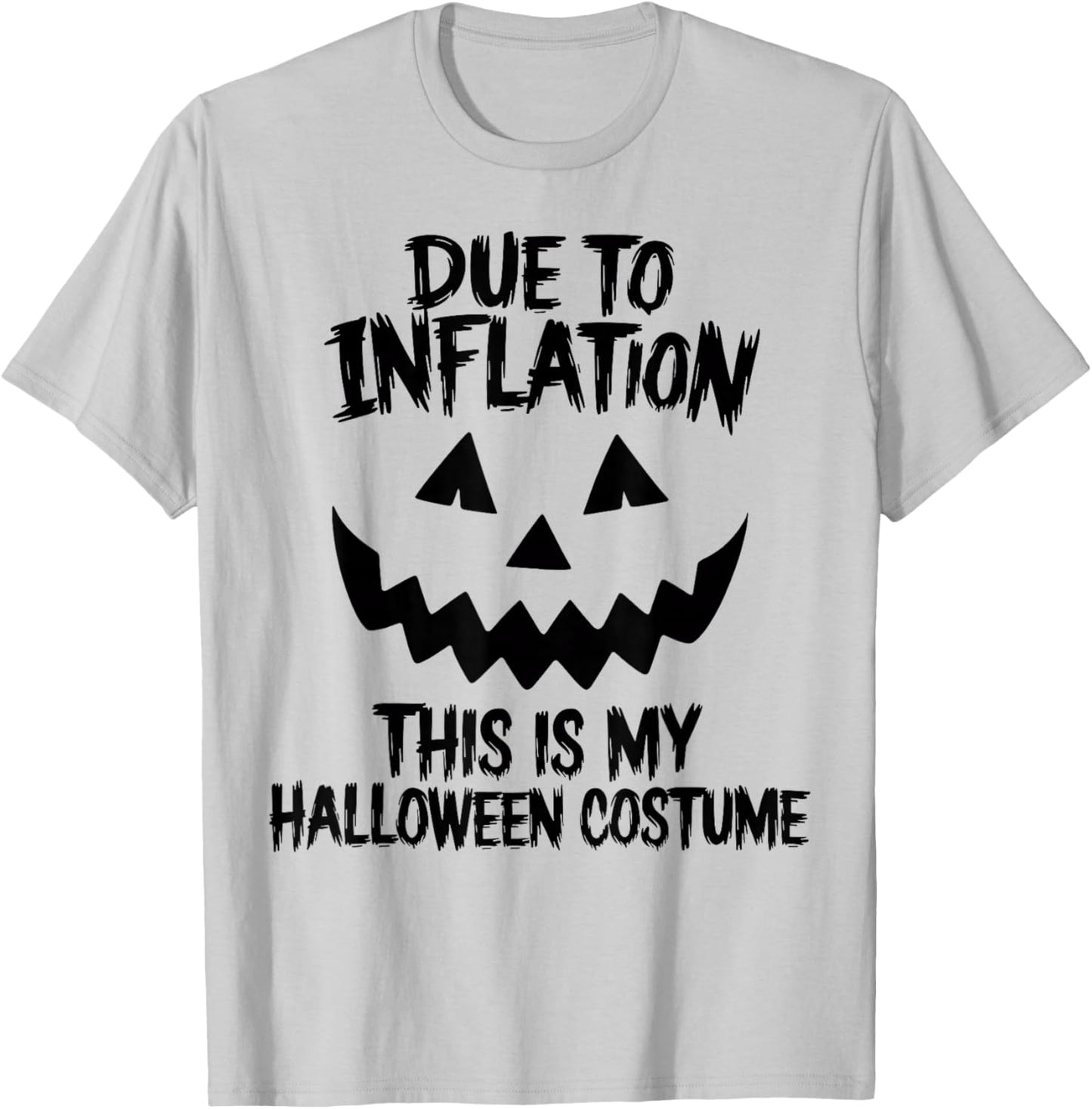Stagflation Due To Inflation This Is My Halloween Costume T-Shirt - T-Shirt | Ash