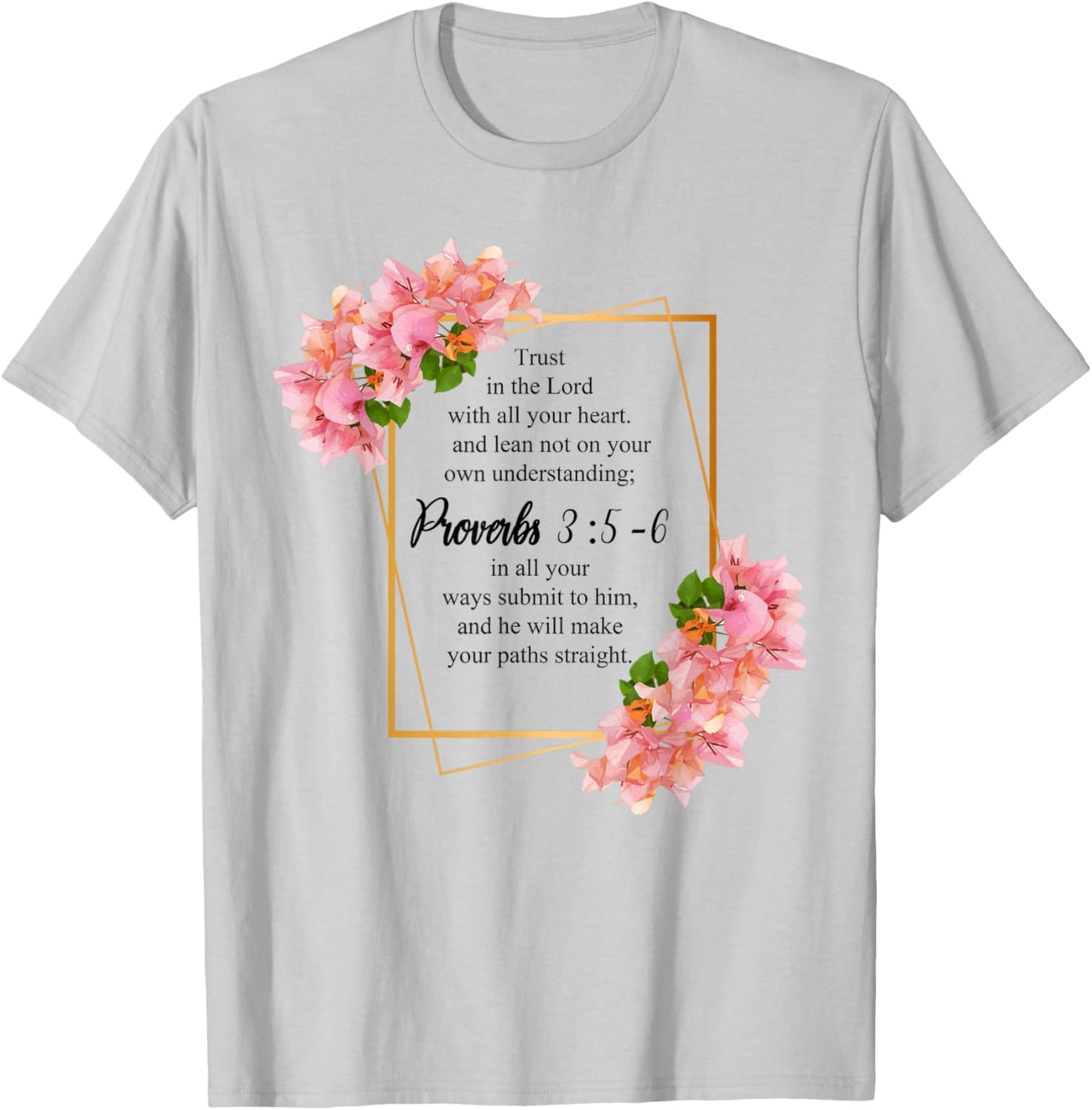 Proverbs 3:5-6 Bible Verse Religious Christian Men and Women T-Shirt - T-Shirt | Ash