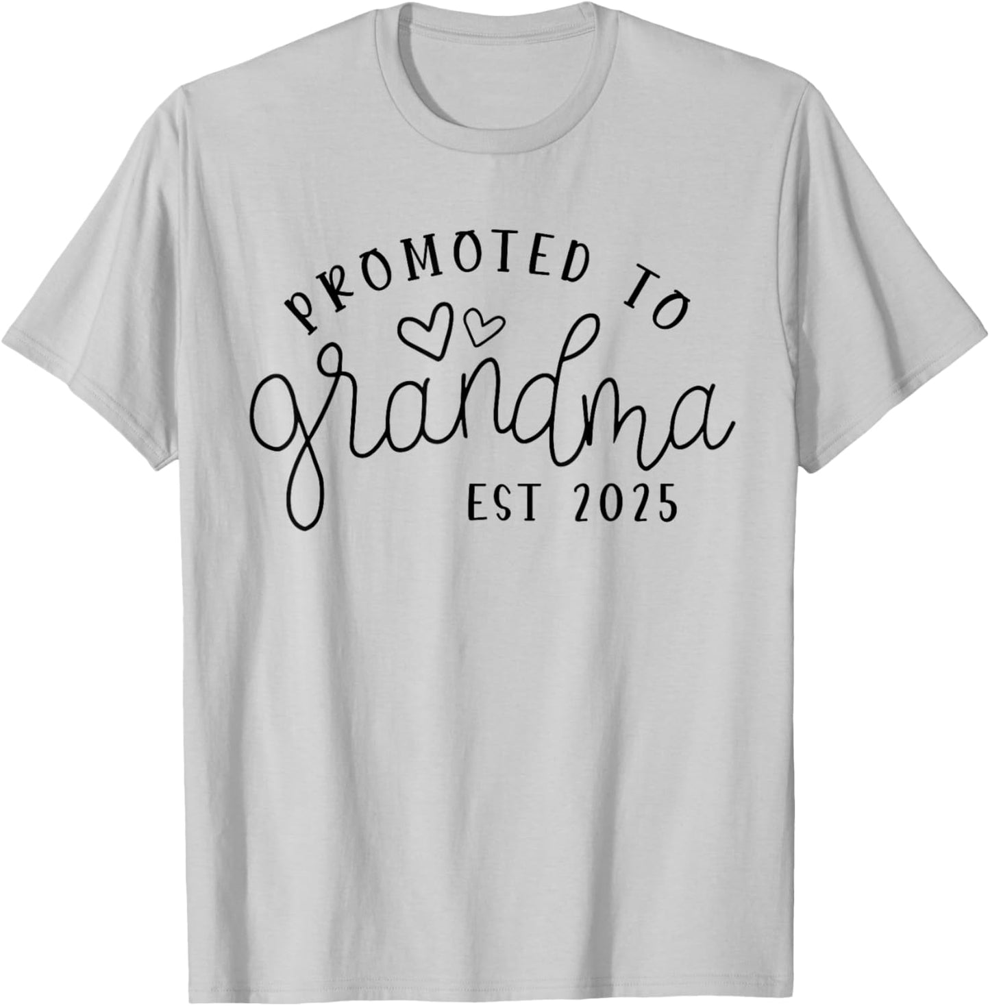 Promoted to Grandma Est 2025 New Grandma Mothers Day T-Shirt - T-Shirt | Ash