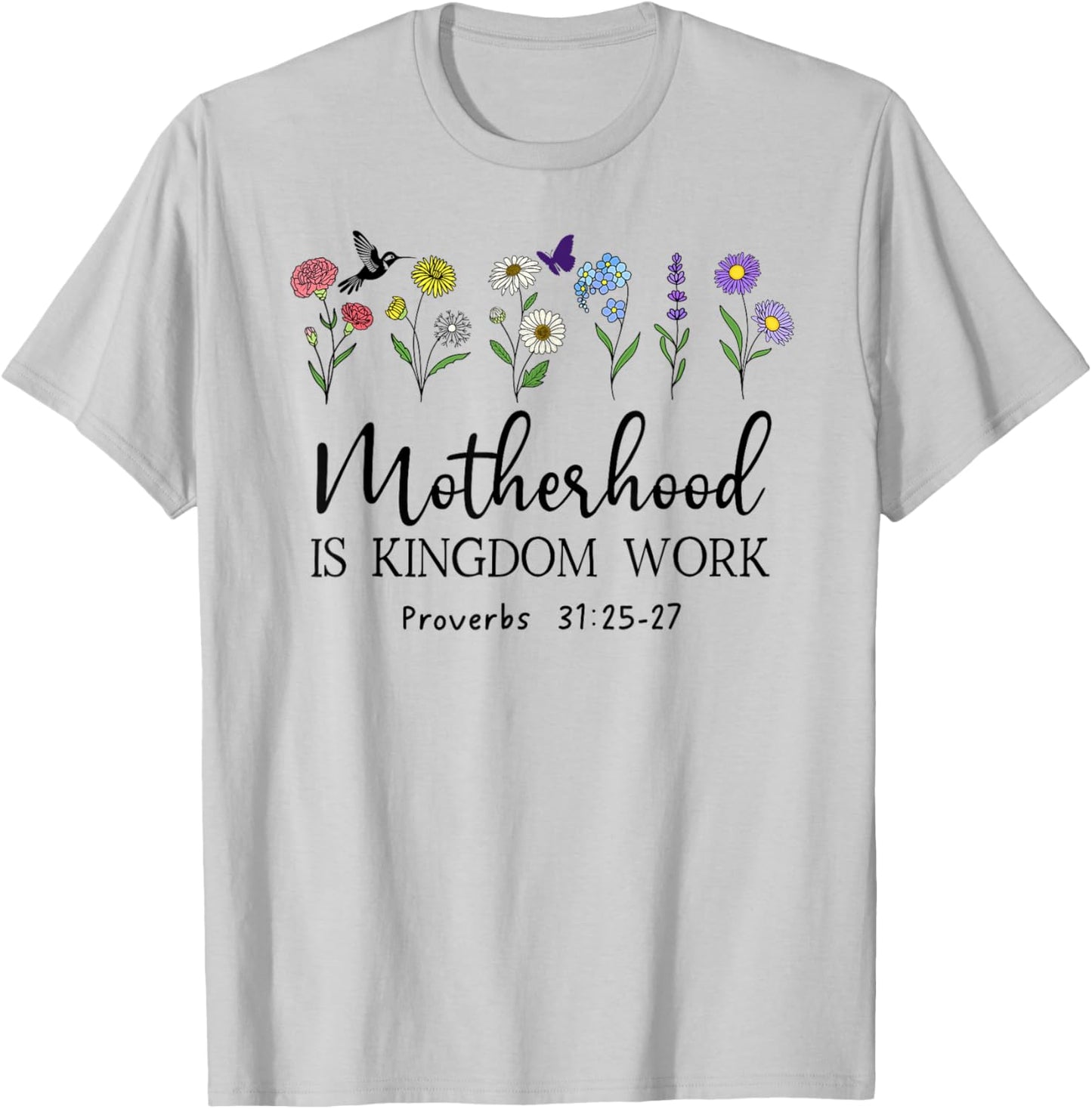 Motherhood is Kingdom Work Christian Mom Bible Proverbs 31 T-Shirt - T-Shirt | Ash