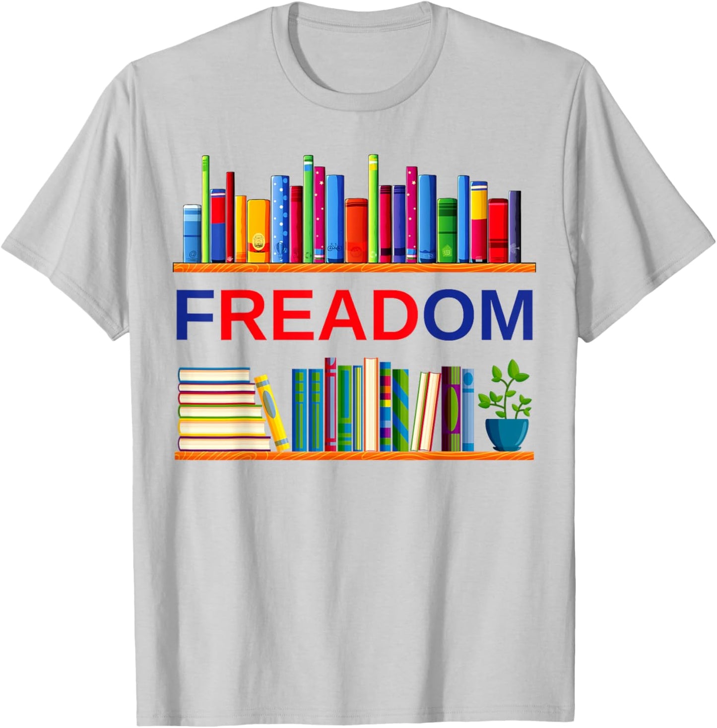 Freadom Anti Ban Books Freedom to Read Book Lover Reading T-Shirt - T-Shirt | Ash