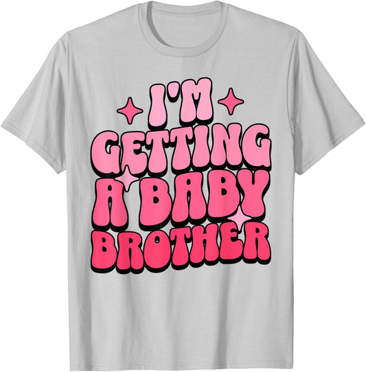 I'm Getting A Baby Brother Cute Baby Pregnancy Announcement T-Shirt - T-Shirt | Ash