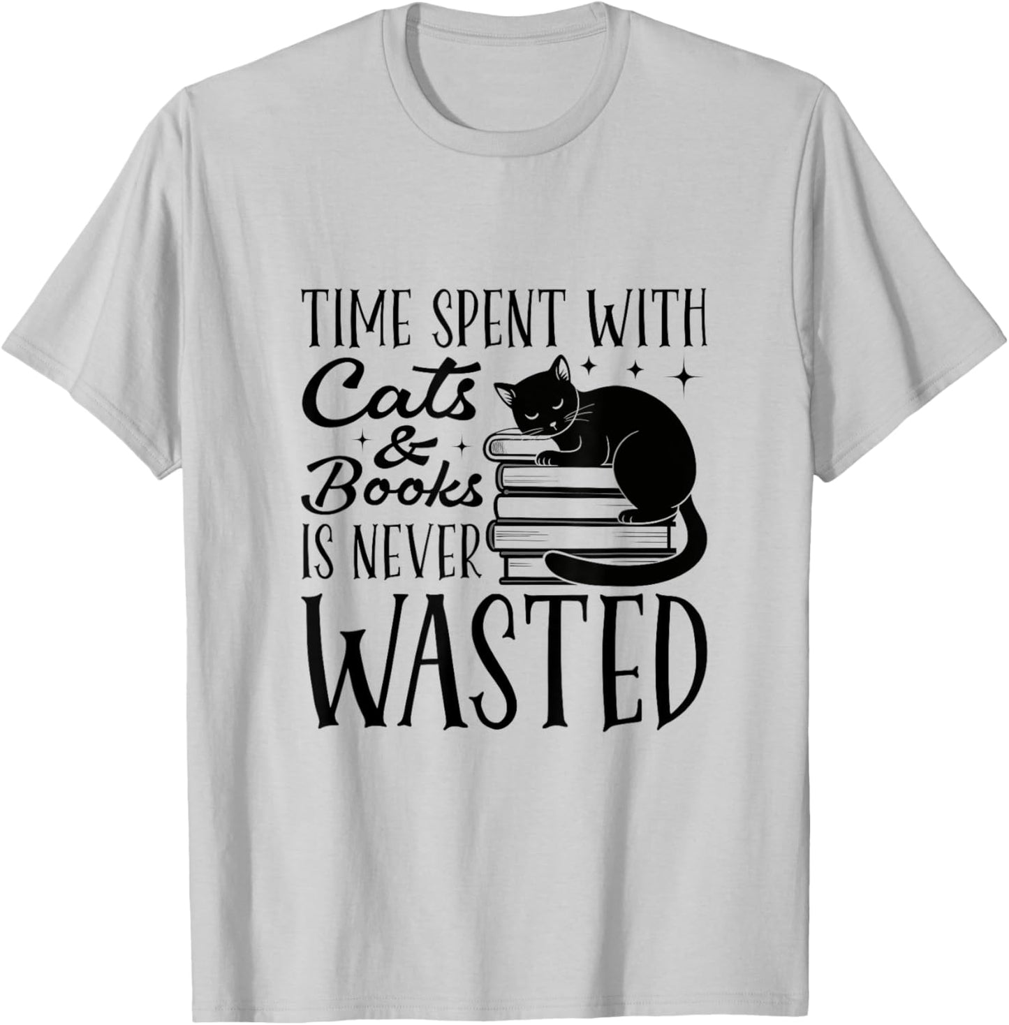 Time Spent With Cats And Books Is Never Wasted T-Shirt - T-Shirt | Ash