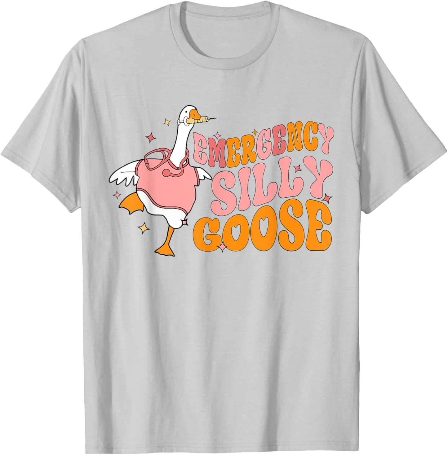 Emergency Silly Goose Funny ER Nurse Student T-Shirt - T-Shirt | Ash