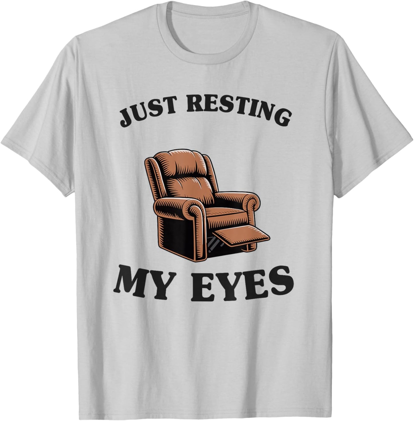 Dad Joke Funny Men Just Resting My Eyes Armchair T-Shirt - T-Shirt | Ash
