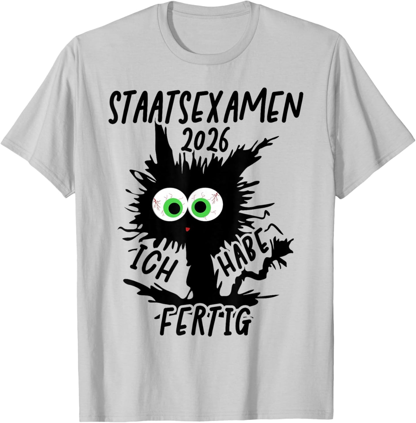 Staatsexamen 2026 with German Text "Ich Habe Fertig [German T-Shirt - T-Shirt | Ash